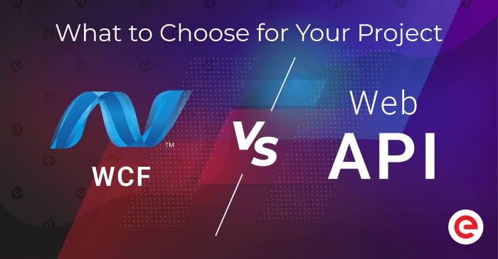 wcf-vs-web-api-what-to-choose-for-your-project-existek-blog