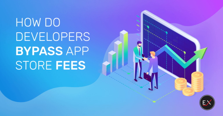 How do Developers Bypass App Store Fees? - Existek Blog