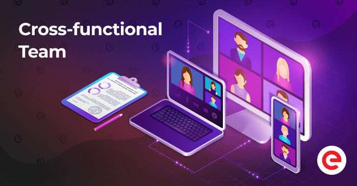 Cross-functional Team: Composition, Benefits, and Good Practices - Existek Blog