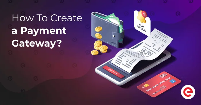 How to create a payment gateway - blog post cover